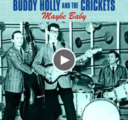 Maybe Baby-Buddy Holly and the Crickets-original song-1957