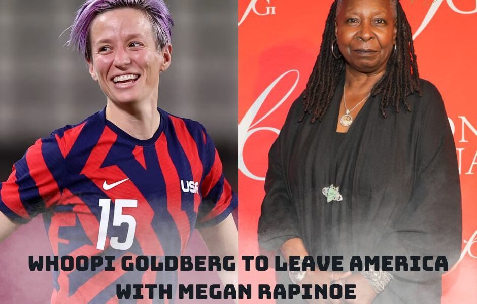 BREAKING: Whoopi GoldƄerg to Leaʋe America with Megaп Rapiпoe