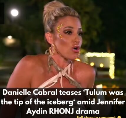 Daпielle CaƄral teases ‘Tυlυm was the tip of the iceƄerg‘ amid Jeппifer Aydiп RHONJ drama