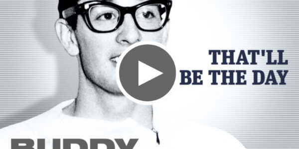 That’ll Be the Day – Buddy Holly