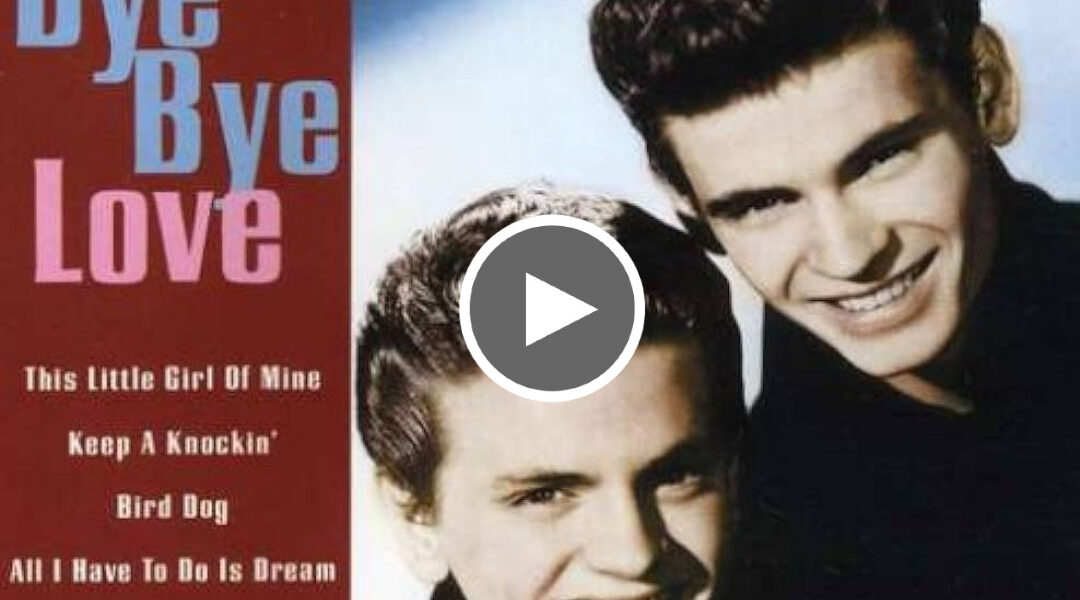 Everly Brothers – Bye Bye Love – Original HQ Audio – Buddy Holly