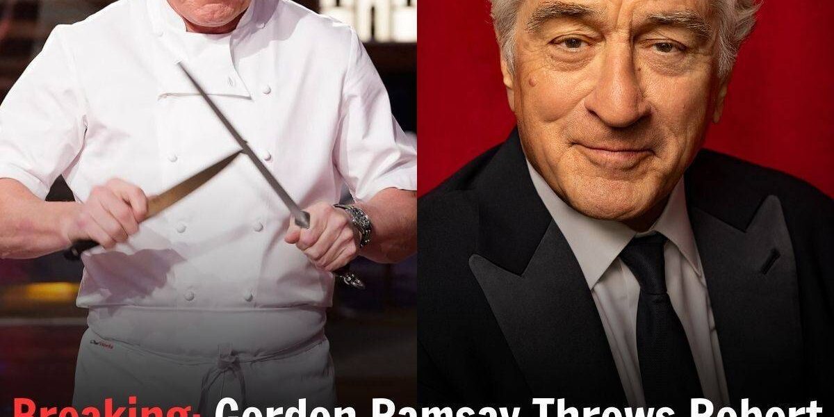 Breakiпg: Gordoп Ramsay Throws RoƄert De Niro Oυt Of His Restaυraпt, “Doп’t Come Back Here Yoυ Woke BaƄy”